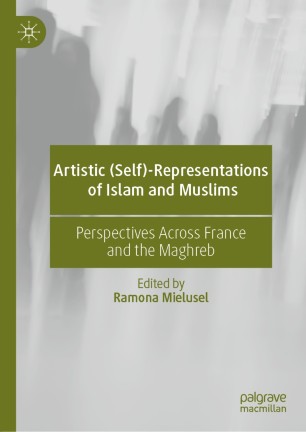 Artistic (Self)-Representations of Islam and Muslims par Ramona Mielusel